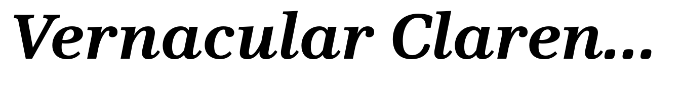 Vernacular Clarendon Bold Italic